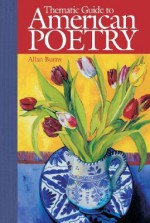 Thematic Guide to American Poetry - Allan Burns