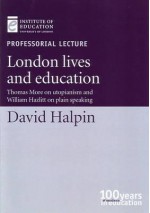 London Lives and Education: Thomas More on Utopianism and William Hazlitt on Plain Speaking - David Halpin