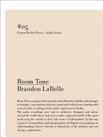 Room Tone - Brandon Labelle, Robin Wilson, Elena Biserna