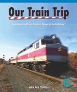 Our Train Trip - Mary Ann Thomas