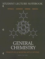 General Chemistry Student Lecture Notebook: Principles & Modern Applications - Ralph H. Petrucci, William S. Harwood, F. Geoffrey Herring