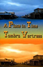 A Place in Time - Tambra Vertrees, Lee Emory