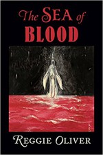 The Sea of Blood - Reggie Oliver