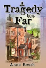 A Tragedy Too Far - Anne Booth