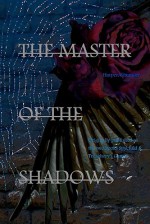 The Master of the Shadows - Harper Alexander