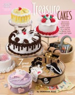 Treasure Cakes: 7 Great Projects - Deborah Ross