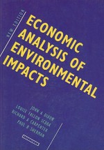 Economic Analysis of Environmental Impacts - John A. Dixon, Louise Fallon Scura, Richard A. Carpenter, Paul B. Sherman