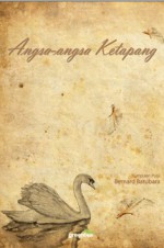 Angsa-angsa Ketapang - Bernard Batubara