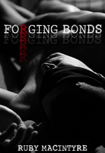 Forging Bonds (Bonds of Truth Book 1) - Ruby MacIntyre