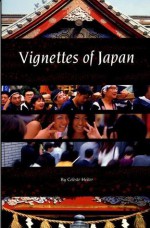 Vignettes of Japan - Celeste Heiter