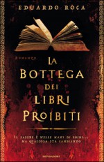 La bottega dei libri proibiti - Eduardo Roca, Laura Di Rocco