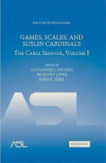 Games, Scales, and Suslin Cardinals, Volume I: The Cabal Seminar - Alexander S. Kechris