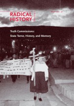 Truth Commissions: State Terror, History, and Memory - Thomas Miller Klubock, Thomas Miller Klubock