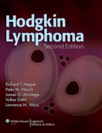 Hodgkin Lymphoma - Richard T. Hoppe, Peter M. Mauch, James O. Armitage, Volker Diehl, Lawrence M. Weiss