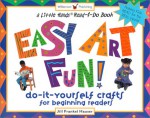 Easy Art Fun!: Do-It-Yourself Crafts for Beginning Readers - Jill Frankel Hauser, Savlan Hauser