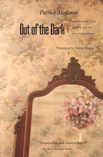 Out of the Dark ( Du Plus Loin De L'Oubli ) - Patrick Modiano, Jordan Stump