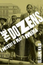 The Dozens: A History of Rap's Mama - Elijah Wald