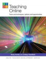 Teaching Online: Tools and Techniques, Options and Opportunities - Nicky Hockly, Lindsay Clandfield