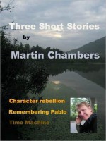 Three Short Stories - Martin Chambers