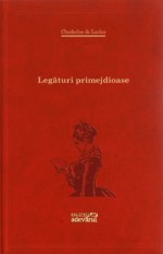 Legături primejdioase - Pierre Choderlos de Laclos, Cristina Jinga