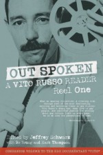 Out Spoken: A Vito Russo Reader, Reel One - Vito Russo, Bo Young, Jeffrey Schwarz, Mark Thompson, Michael Schiavi