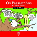 Os Passarinhos e outros bichos - Estevão Ribeiro