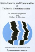 Signs, Genres, And Communities In Technical Communication - M. Jimmie Killingsworth, Michael K. Gilbertson