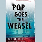 Pop Goes the Weasel: A Detective Helen Grace Thriller, Book 2 - M. J. Arlidge, Elizabeth Bower