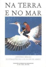 Na Terra e no Mar - António Sérgio, Luís Filipe de Abreu