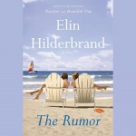 The Rumor: A Novel - Kathleen McInerney, Elin Hilderbrand