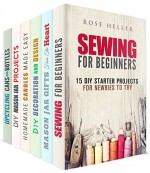 DIY Crafts Box Set (6 in 1): Easy and Fun Creative Projects for Gifting and Selling Ideas (DIY Gifts & Projects) - Rose Heller, Olivia Henson, Phyllis Gill, Amber Powell, Sarah Benson, Cheryl Palmer