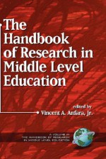 The Handbook of Research in Middle Level Education (Hc) - Matias A. Montes-Huidobro, Vincent A. Anfara Jr.