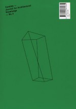 Candide No. 4: Journal for Architectural Knowledge - Axel Sowa, Susanne Schindler, The Department of Architecture Theory, Faculty of Architecture at RWTH Aachen University