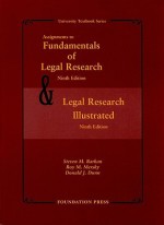 Assignments to Fundamentals of Legal Research & Legal Research Illustrated - Steven M. Barkan, Roy M. Mersky, Donald J. Dunn