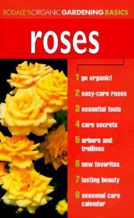 Organic Gardening Basics Roses - Organic Gardening Magazine