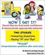 Social Story - Answering Questions & Saying Hi and Bye (Now I get it - Social Stories, Answering Questions and saying Hi and Bye) - Natural Learning Concepts