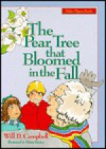 The Pear Tree That Bloomed in the Fall - Will D. Campbell, Elaine Kernea