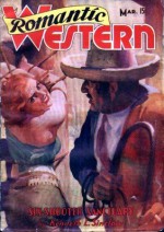 Romantic Western - Six Shooter Sanctuary - March 1938 - Kenneth L. Sinclair, James A. Lawson