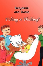 Benjamin and Rosie - Fishing or Phishing? - Frederic Tremblay, Marie-Ange Gagnon, Élizabeth Tremblay