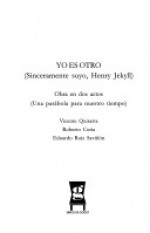 Yo es otro (Sincereamente suyo, Henry Jekyll) - Vicente Quirarte, Roberto Coria, Eduardo Ruiz Saviñón