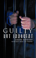 Guilty But Innocent - Joseph Anthony