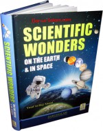 Scientific Wonders on the Earth & in Space - Yusuf Al-Hajj Ahmad, Nasiruddin al-Khattab