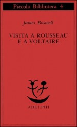 Visita a Rousseau e a Voltaire - James Boswell, Bruno Fonzi