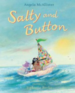 Salty and Button - Angela McAllister, Tiphanie Beeke