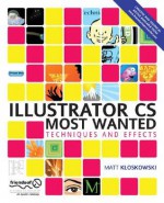 Illustrator CS Most Wanted: Techniques and Effects - Matt Kloskowski