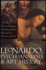 Leonardo, Psychoanalysis, and Art History - Bradley Collins