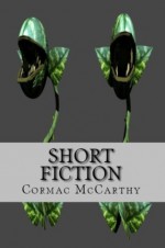 Short Fiction - Cormac McCarthy