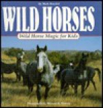 Wild Horses Magic for Kids - Mark Henckel