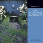 Low Maintenance Garden - Andi Clevely, Steven Wooster