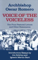 Voice of the Voiceless: The Four Pastoral Letters and Other Statements - Oscar A. Romero